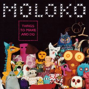 Moloko – Things To Make And Do