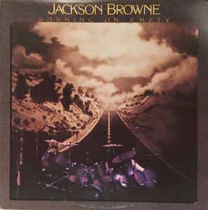 Jackson Browne – Running On Empty