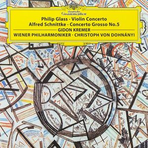 Philip Glass ⋅ Alfred Schnittke ⋅ Gidon Kremer ⋅ Wiener Philharmoniker ⋅ Christoph Von Dohnányi – Violin Concerto / Concerto Grosso No. 5