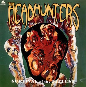 The Headhunters – Survival Of The Fittest