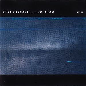 Bill Frisell – In Line