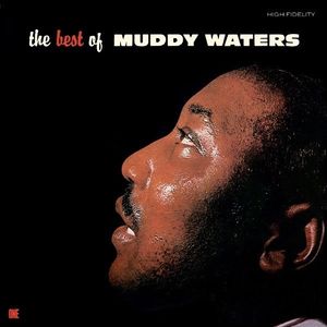The Best of Muddy Waters  by Muddy Waters