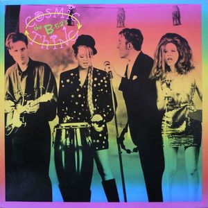 The B-52's – Cosmic Thing