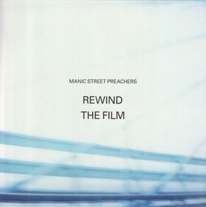Manic Street Preachers – Rewind The Film