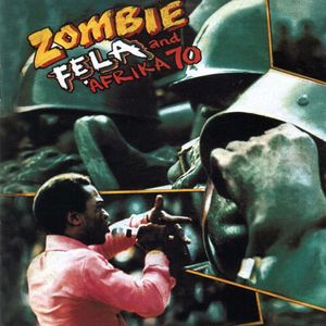Zombie by Fela Kuti And  Africa 70