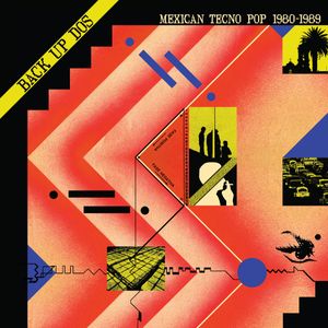 Back Up Dos: Mexican Tecno Pop 1980​-​1989 cover
