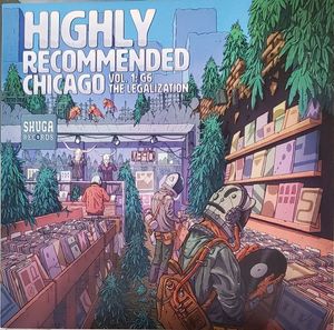 Various – Highly Recommended Chicago Vol. 1 G6 The Legalization
