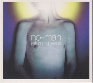 No-Man – Returning Jesus