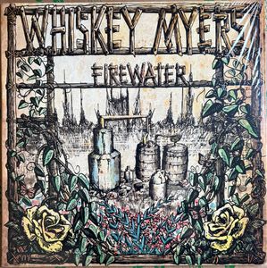 Firewater by Whiskey Myers