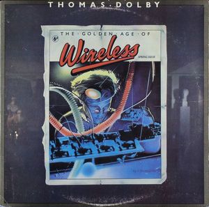 The Golden Age Of Wireless by Thomas Dolby
