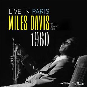Live in Paris 1960 by Miles Davis Featuring  Sonny Stitt