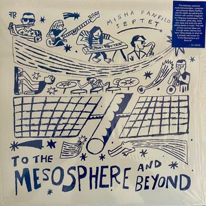 To the Mesosphere and Beyond by Misha Panfilov Septet