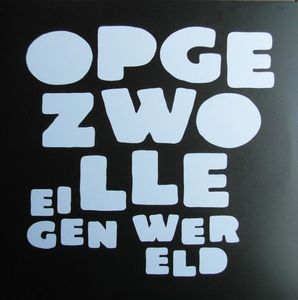 Eigen Wereld by Opgezwolle