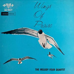 The Melody Four Quartet – Wings Of Praise