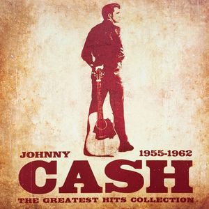 1955-1962 The Greatest Hits Collection by Johnny Cash