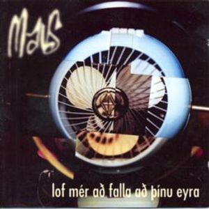 Lof Mér Að Falla Að Þínu Eyra by Maus Lof Mér Að Falla Að Þínu Eyra by Maus