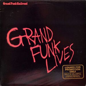 Grand Funk Railroad – Grand Funk Lives