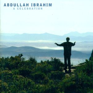 Abdullah Ibrahim – A Celebration