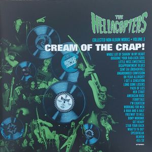 The Hellacopters – Cream Of The Crap! (Collected Non-Album Works • Volume 3)