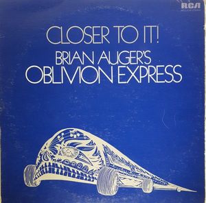 Brian Auger's Oblivion Express – Closer To It!