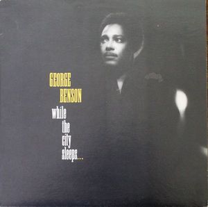 George Benson – While The City Sleeps...
