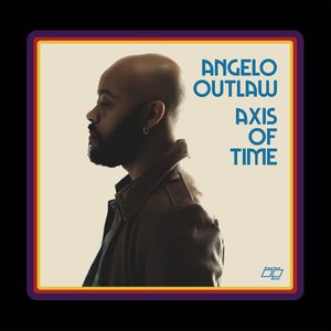 Axis Of Time by Angelo Outlaw