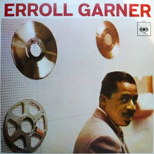 Erroll Garner At The Piano by Erroll Garner