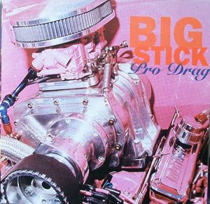 Big Stick – Pro Drag