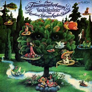 Der Traumzauberbaum (Geschichtenlieder) by Reinhard Lakomy &  Monika Ehrhardt