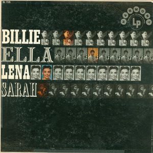Billie, Ella, Lena, Sarah! by Billie Holiday,  Ella Fitzgerald,  Lena Horne,  Sarah Vaughan