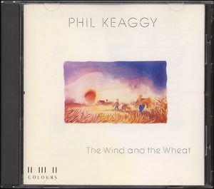 The Wind And The Wheat by Phil Keaggy