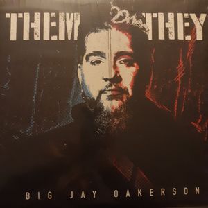 Big Jay Oakerson – Them \ They