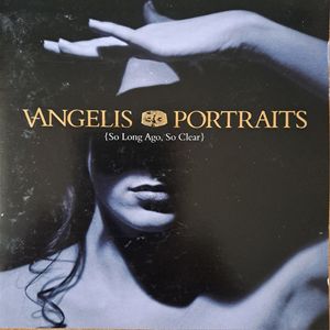 Vangelis – Portraits (So Long Ago, So Clear)