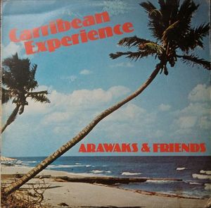 Carribean Experience by The Arawaks