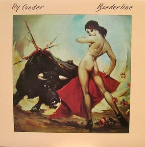Ry Cooder – Borderline