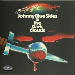 Mutiny After Midnight by Johnny Blue Skies &  The Dark Clouds