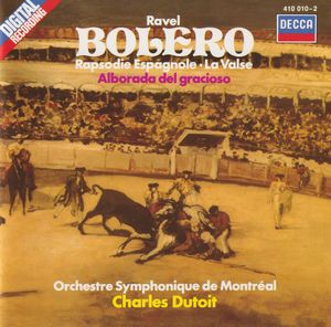 Maurice Ravel, Orchestre Symphonique de Montréal, Charles Dutoit – Bolero / Rapsodie Espagnole • La Valse / Alborada Del Gracioso