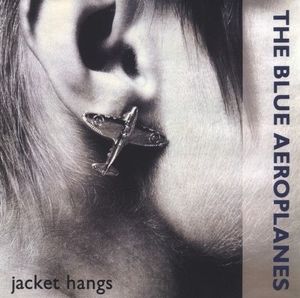 The Blue Aeroplanes – Jacket Hangs