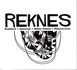 Reknes by Bobby Bradford +  Frode Gjerstad +  Ingebrigt Håker Flaten +  Paal Nilssen-Love