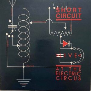 Short Circuit - Live At The Electric Circus cover
