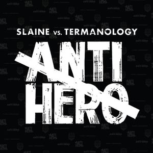 Slaine Vs. Termanology – Anti-Hero