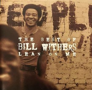 Bill Withers – The Best Of Bill Withers - Lean On Me
