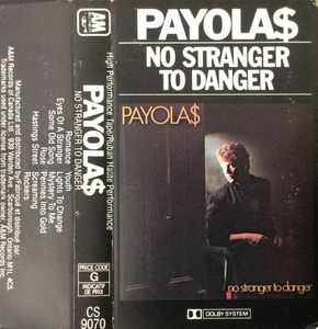 No Stranger To Danger by Payola$ No Stranger To Danger by Payola$