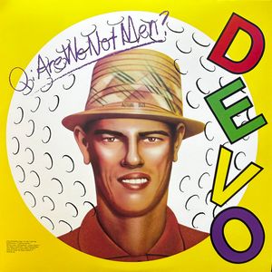 Q: Are We Not Men? A: We Are Devo! by Devo