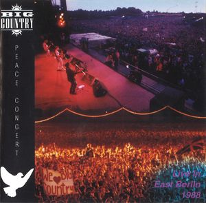 Big Country – Peace Concert, Live In East Berlin - 1988