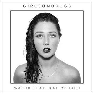 GirlsonDrugs – Washd EP