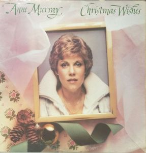Christmas Wishes by Anne Murray