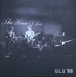 U.L.U. '88 by The House Of Love