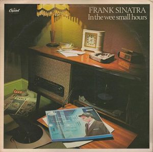 In The Wee Small Hours by Frank Sinatra