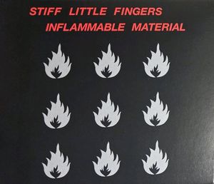 Stiff Little Fingers – Inflammable Material